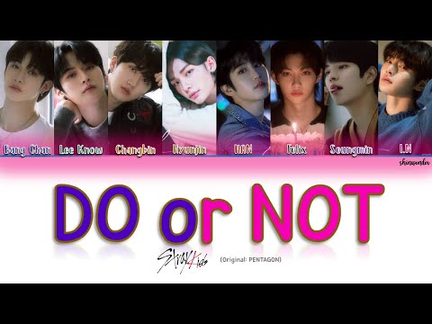 HOW WOULD STRAY KIDS SING DO OR NOT BY PENTAGON?