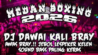 Download lagu DJ BOXING MEDAN FULL BASS 🔥 DJ DAWAI KALI BRAY | SOUND TIKTOK VIRAL 2026 mp3