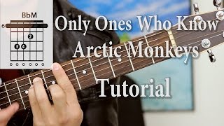 Only Ones Who Know - Arctic Monkeys (Guitar Tutorial)