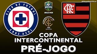 CRUZ AZUL 1x2 FLAMENGO -- Pré-jogo (COPA INTERCONTINENTAL 2025 -- 2ª Fase)