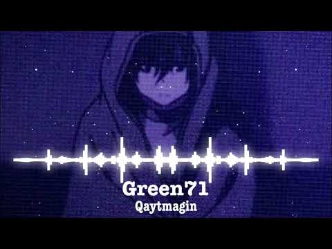 Green71 - Qaytmagin ( FREESTYLE )
