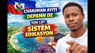 Je ne crois pas au changement du peuple haïtien sans un autre système éducatif