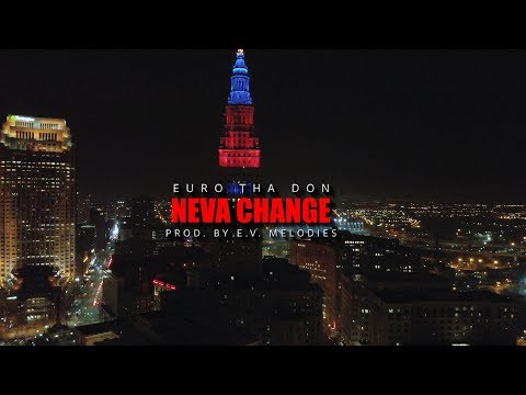 Euro Tha Don - Neva Change - Prod. By E.V. Melodies - Shot by 103Films