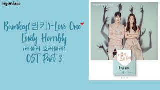 Bumkey(범키) - Love One (Lovely Horribly/러블리 호러블리 OST Part.3) [Color coded lyrics_Han/Rom/Eng]