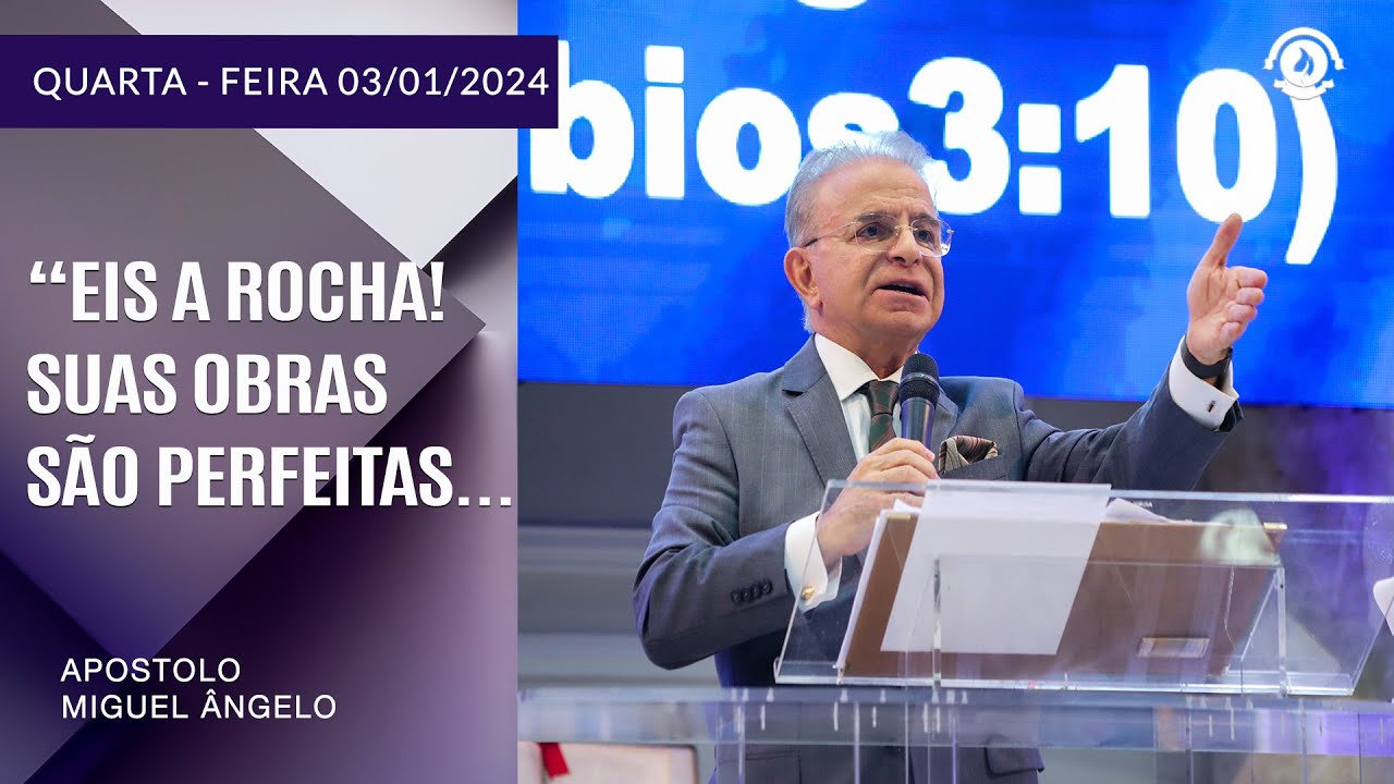 Eis a Rocha! Obras perfeitas. Quarta-feira – 03/01/2024