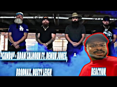 ChillROC reacts to "Gumbo" - Adam Calhoun Ft. Demun Jones,Brodnax, Dusty Leigh