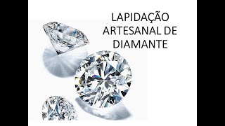 Lapidação artesanal diamante