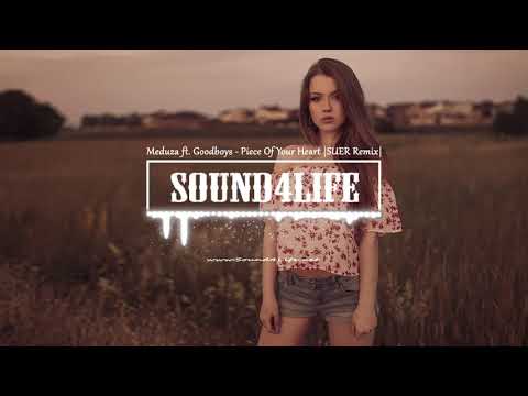 Meduza ft  Goodboys   Piece Of Your Heart SUER Remix