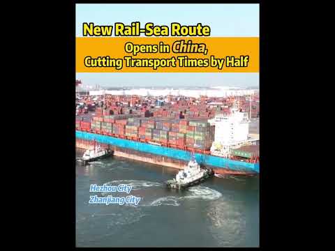 New Rail-Sea Route Opens in China, Cutting Transport Times By Half #china #fyp #fypシ #rail-sea