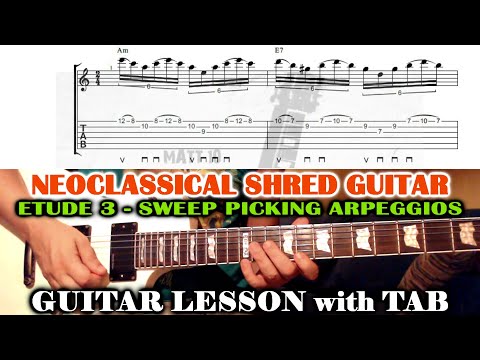Neo Classical Shred GUITAR LESSON - Sweep Arpeggios - TUTORIAL + TABS - Etude 3 - How To Play