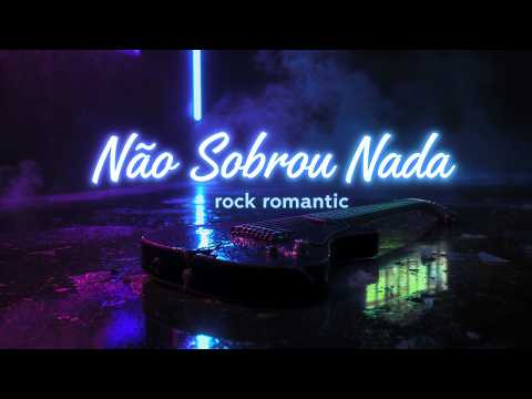 Não Sobrou Nada (rock romântico) – quando o amor vira silêncio