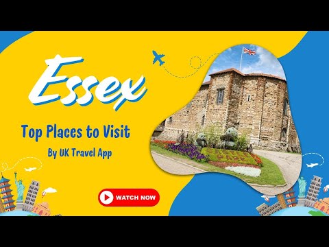 Top Places to Visit in Essex | Essex Travel Guide | Must Visit Places in Essex | UK Travel App
