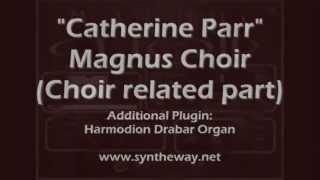 The Six Wives of Henry VIII: Catherine Parr (Rick Wakeman) Harmodion, Magnus Choir, Brass VST