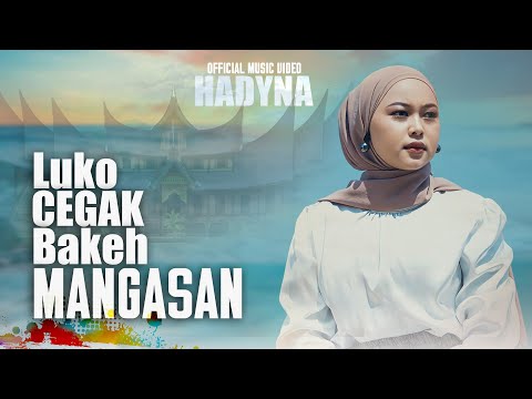 Hadyna - Luko Cegak Bakeh Mangasan ( Official Music Video )