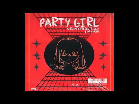 Afrojack presents NLW Ft Dr Phunk & Bright Lights - Party Girl (Extended Mix)