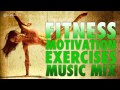 Fitness Motivation Exercises Music Mix ...