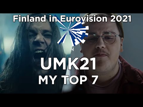 🇫🇮 UMK21 - My Top 7 with comments - Finland Eurovision 2021 (after release of all songs)