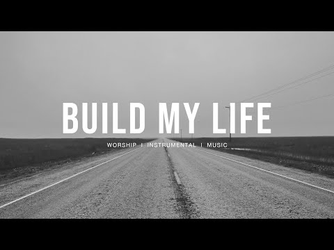 Build My Life - Pat Barrett, Maverick City | Instrumental worship | Prayer Music | Piano + Pad