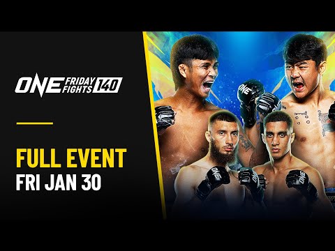 🔴 [Live in HD] ONE Friday Fights 140: Kongchai vs. Thway Lin Htet