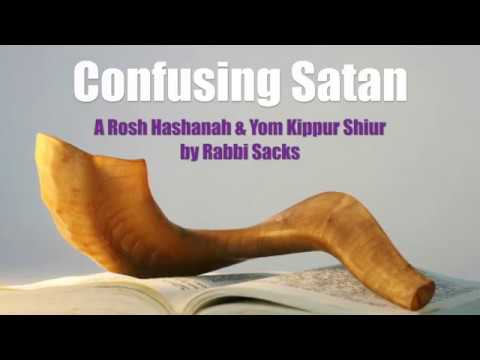 Confusing Satan  | A Rosh Hashanah and Yom Kippur Shiur | Rabbi Jonathan Sacks