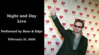 U2 NIGHT AND DAY LIVE performed by Bono &amp; The Edge MusiCares February 21, 2003 Enhanced audio