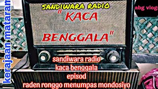 Download lagu sandiwara radio / KACA BENGGALA dalam episode 'PEMBRONTAKAN DEMANG KEMBANG SEMPOL mondosiyo mp3