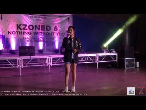 Clarisse Julian (Song Cover - Special Performance) on Kzoned 6: Nothing Without You