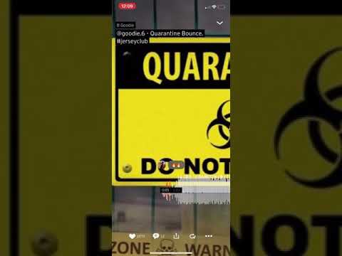@bgoodie.6 -  quarantine bounce
