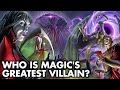 Who Is The Greatest Villain In Magic The Gathering