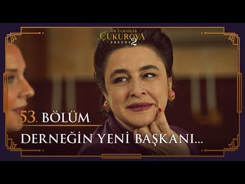Derneğin yeni başkanı... - Bir Zamanlar Çukurova 53. Bölüm