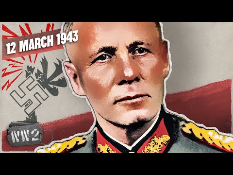 185 - Rommel Leaves Africa - March 12, 1943