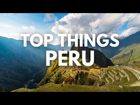10 Best Places to visit in Peru - Travel Guide