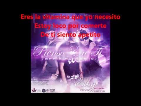 Eloy ft Rakim & Ken Y - Pienso En Ti ( Official Remix ) Video Letra New Song 2011