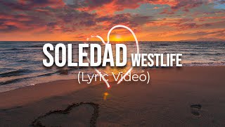 Soledad - Westlife (Lyrics)