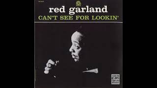 Red Garland Trio Can&#39;t See For Lookin&#39;