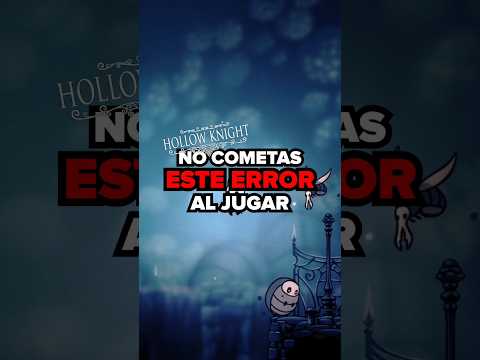 💥¡NO COMETAS ESTE ERROR CUANDO JUEGUES #hollowknight !#zrverus #hollowknightsilksong #silksong