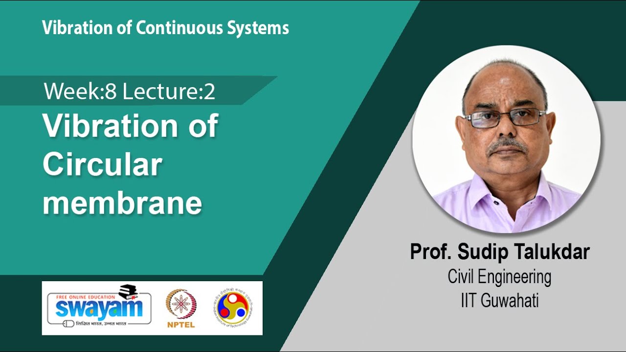 Lec 26: Vibration of Circular membrane