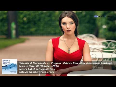 Ultimate & Moonsouls vs. Fragma - Reborn Everytime (Moonsouls Mashup) [HD]