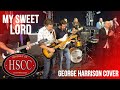 'My Sweet Lord' (GEORGE HARRISON) Cover by The HSCC