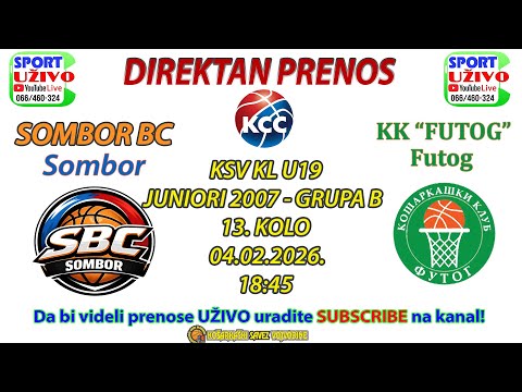 KK Sombor BC - KK Futog  KSV KL U19 JUNIORI 2007 - B - UŽIVO