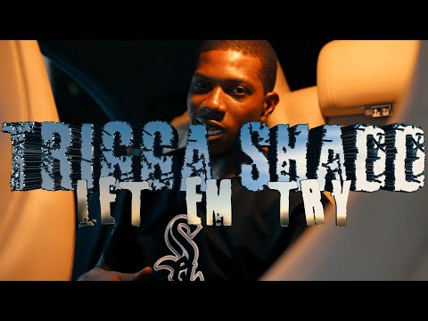 Trigga Shadd - Let Em Try (Shot By CpFilmz)