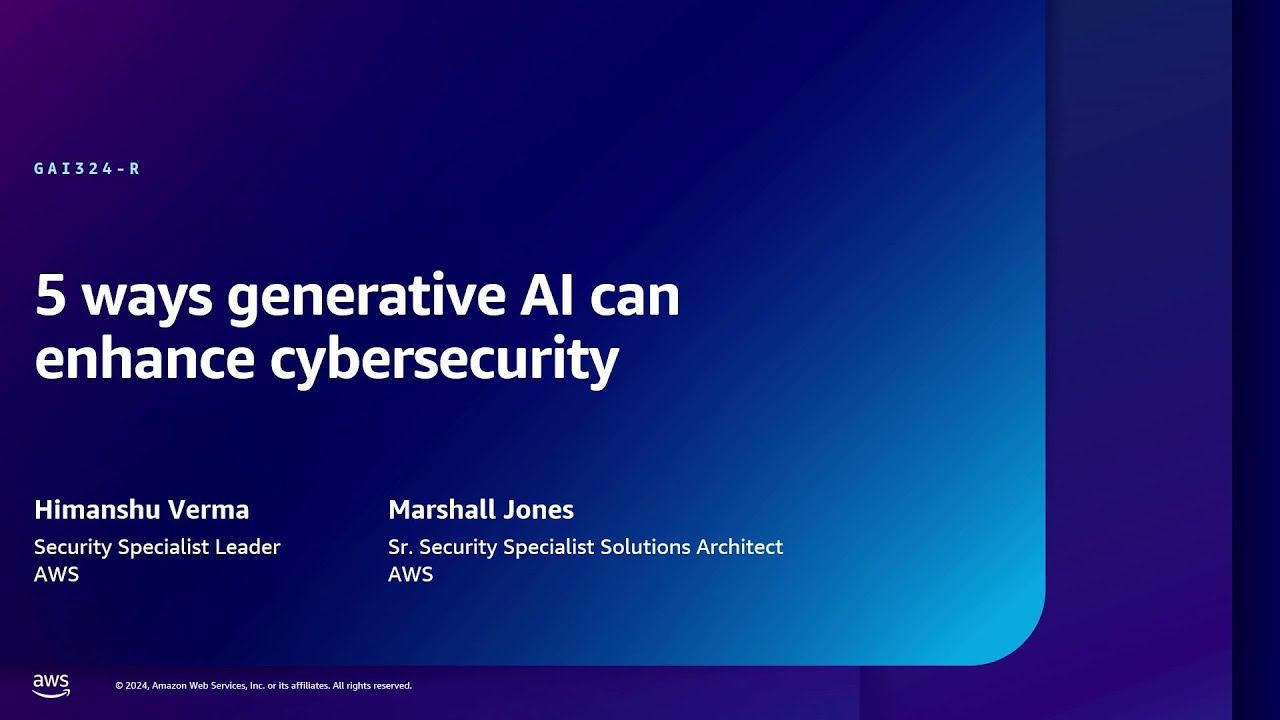AWS re:Inforce 2024 - 5 ways generative AI can enhance cybersecurity (GAI324)