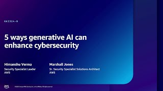 AWS re:Inforce 2024 - 5 ways generative AI can enhance cybersecurity (GAI324)
