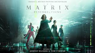 The Matrix Resurrections Soundtrack | Full Soundtrack - Johnny Klimek &amp; Tom Tykwer - WaterTower