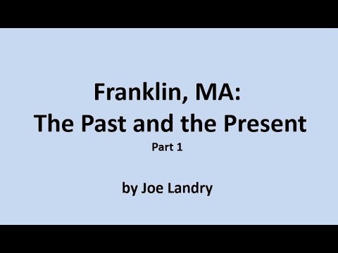 Franklin, MA: Past & Present Part 1