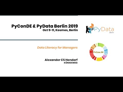 Alexander CS Hendorf: Data Literacy for Managers | PyData Berlin 2019