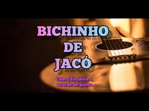 Bichinho De Jacó - Violão Cifra CCB