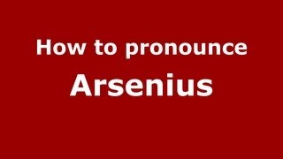 How to pronounce Arsenius