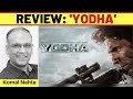 ‘Yodha’ review