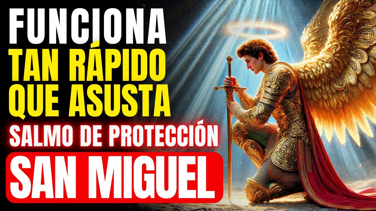🔴 SALMO DE PROTECCIÓN DE SAN MIGUEL ARCÁNGEL | ORACIÓN PODEROSA PARA ALEJAR TODO MAL